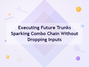 Mastering Trunks' Sparking Combo Chains