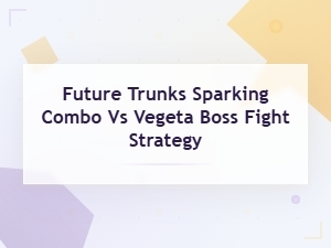 Trunks' Sparking Combo Strategy vs Vegeta Boss