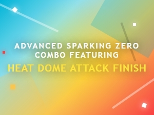 Trunks' Heat Dome Attack Finisher Combo Guide
