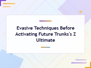 Future Trunks Ultimate: Triggering the Z Power